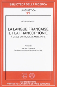 La langue française et la francophonie. A l'aube du troisième millénaire - Librerie.coop