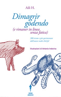 Dimagrir godendo: e rimaner in linea senza fatica - Librerie.coop
