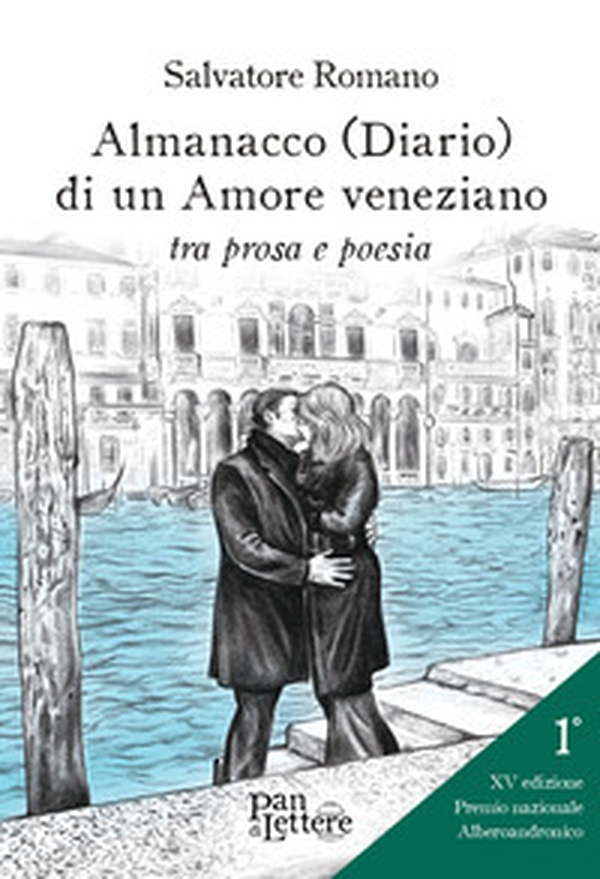 Almanacco (diario) di un amore veneziano tra prosa e poesia - Librerie.coop Almanacco (diario) di un amore veneziano tra prosa e poesia - Librerie.coop