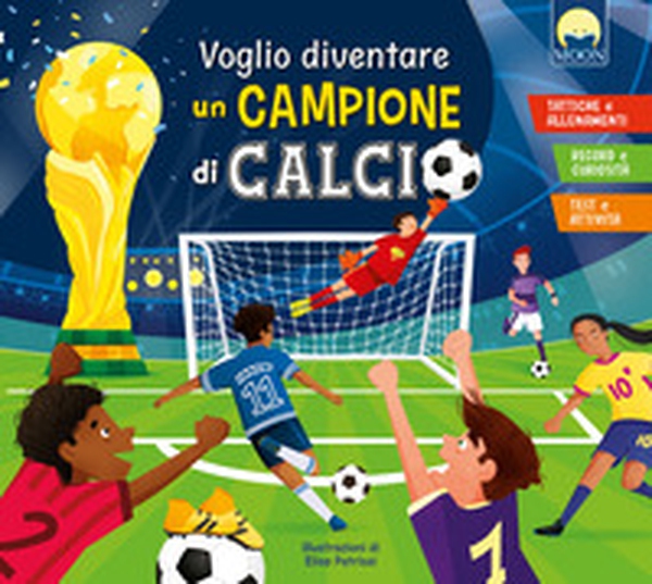 Voglio diventare un campione di calcio - Librerie.coop