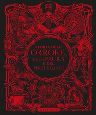 DK Storia dell'orrore della paura e del perturbante - Librerie.coop