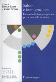 Salute e immigrazione. Un modello teorico-pratico per le aziende sanitarie - Librerie.coop
