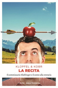 La recita. Il commissario Kluftinger e il conto alla rovescia - Librerie.coop La recita. Il commissario Kluftinger e il conto alla rovescia - Librerie.coop