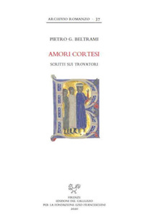 Amori cortesi. Scritti sui trovatori - Librerie.coop Amori cortesi. Scritti sui trovatori - Librerie.coop
