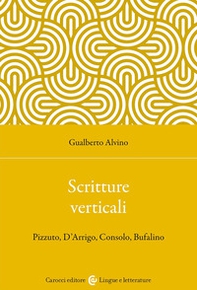 Scritture verticali. Pizzuto, D'Arrigo, Consolo, Bufalino - Librerie.coop