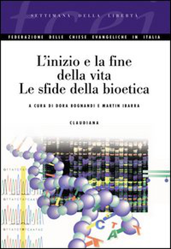 L'inizio e la fine della vita. Le sfide della bioetica - Librerie.coop L'inizio e la fine della vita. Le sfide della bioetica - Librerie.coop