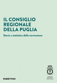 Il Consiglio regionale della Puglia. Storia e statistica della normazione - Librerie.coop Il Consiglio regionale della Puglia. Storia e statistica della normazione - Librerie.coop