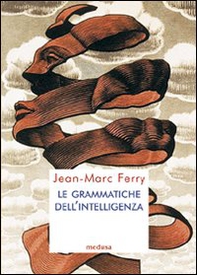 Le grammatiche dell'intelligenza - Librerie.coop