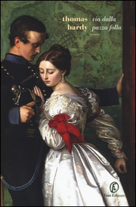 Via dalla pazza folla - Librerie.coop