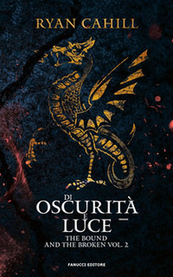 Di oscurità e luce. The bound and the broken - Vol. 2 - Librerie.coop Di oscurità e luce. The bound and the broken - Vol. 2 - Librerie.coop