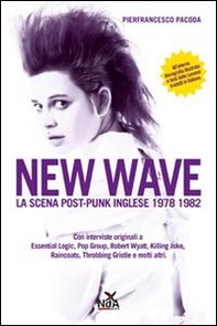 New wave. La scena post-punk inglese 1978-1982 - Librerie.coop New wave. La scena post-punk inglese 1978-1982 - Librerie.coop