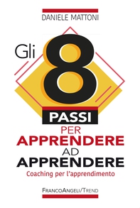 Gli 8 passi per apprendere ad apprendere - Librerie.coop Gli 8 passi per apprendere ad apprendere - Librerie.coop