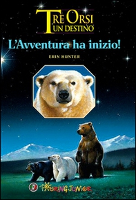 L'avventura ha inizio! Tre orsi un destino - Librerie.coop