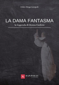 La dama fantasma (la leggenda di donna Canfora) - Librerie.coop