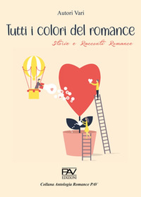 Tutti i colori del romance. Storie e racconti romance - Librerie.coop Tutti i colori del romance. Storie e racconti romance - Librerie.coop