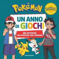 Pokémon. Un anno di giochi. 365 attività per divertirsi con i Pokémon - Librerie.coop