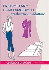 Progettare i cartamodelli: trasformare e adattare - Librerie.coop