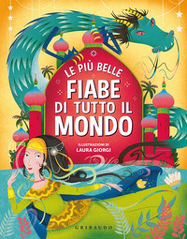 Le più belle fiabe di tutto il mondo - Librerie.coop Le più belle fiabe di tutto il mondo - Librerie.coop