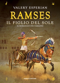 Ramses. Il figlio del sole - Librerie.coop Ramses. Il figlio del sole - Librerie.coop