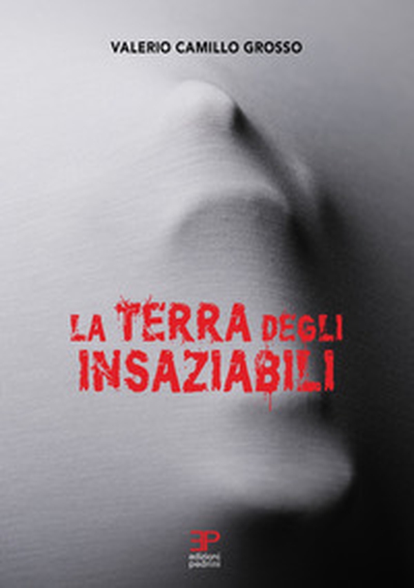 La terra degli insaziabili - Librerie.coop