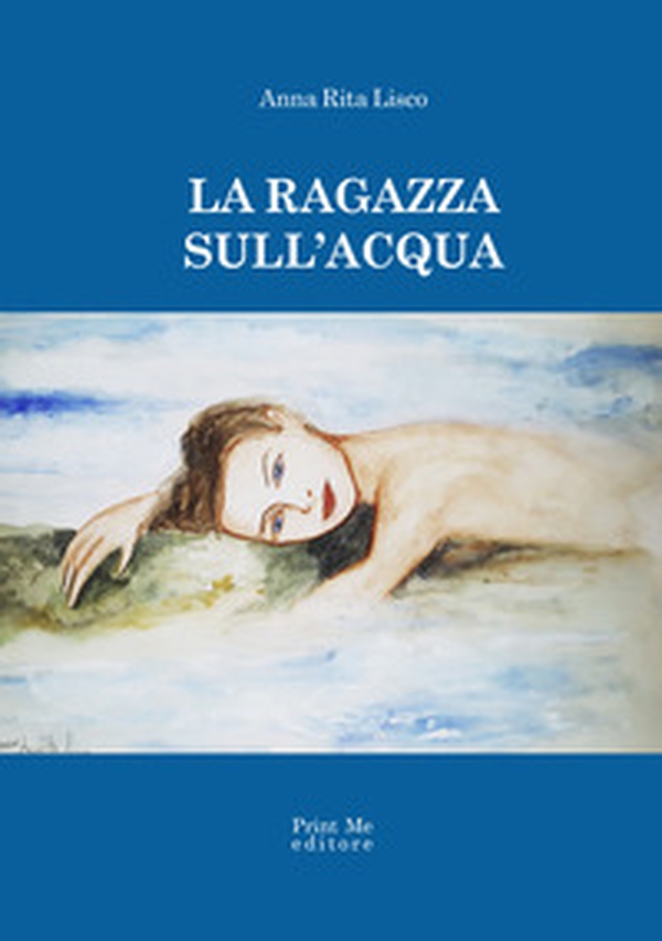 La ragazza sull'acqua - Librerie.coop La ragazza sull'acqua - Librerie.coop