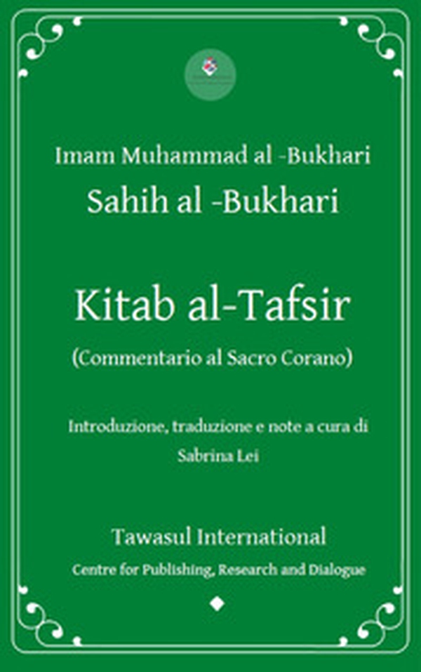 Kitab al-Tafsir. (Commentario al Sacro Corano) - Librerie.coop Kitab al-Tafsir. (Commentario al Sacro Corano) - Librerie.coop