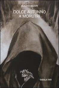 Dolce autunno a Morutri - Librerie.coop Dolce autunno a Morutri - Librerie.coop
