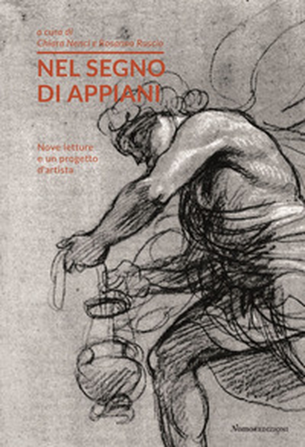 Nel segno di Appiani. Nove letture e un progetto d'artista - Librerie.coop Nel segno di Appiani. Nove letture e un progetto d'artista - Librerie.coop