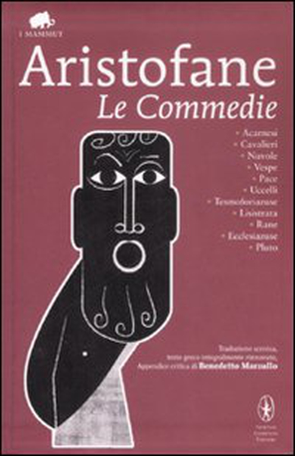 Le Commedie. Testo greco a fronte - Librerie.coop Le Commedie. Testo greco a fronte - Librerie.coop