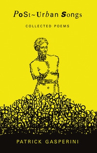 Post-Urban Songs. Collected poems - Librerie.coop Post-Urban Songs. Collected poems - Librerie.coop