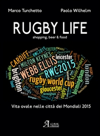 Rugby life. Shopping, beer & food - Librerie.coop