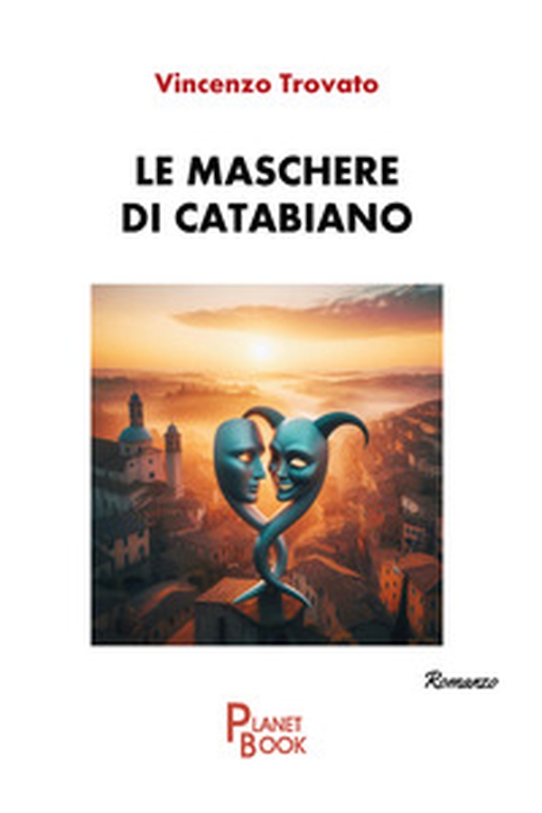 Le maschere di Catabiano - Librerie.coop Le maschere di Catabiano - Librerie.coop