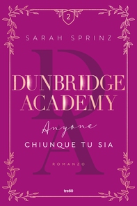 Dunbridge Academy. Anyone. Chiunque tu sia - Librerie.coop Dunbridge Academy. Anyone. Chiunque tu sia - Librerie.coop