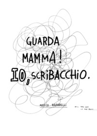 Guarda mamma! Io, scribacchio - Librerie.coop