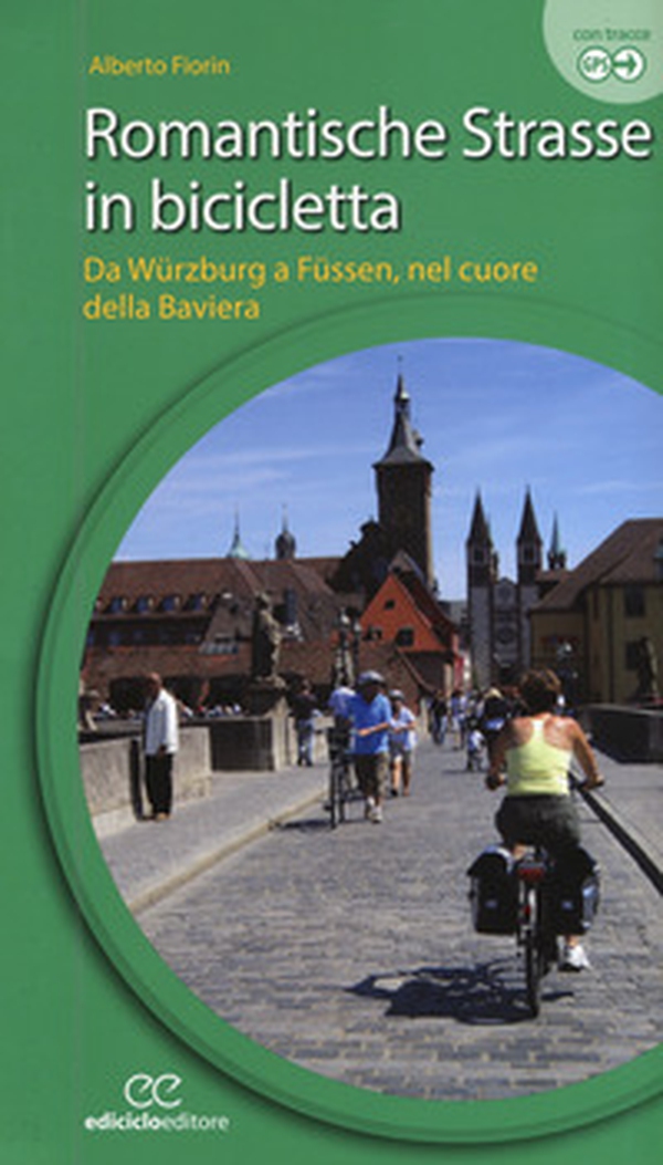 Romantische Strasse in bicicletta. Da Würzburg a Füssen nel cuore della Baviera - Librerie.coop Romantische Strasse in bicicletta. Da Würzburg a Füssen nel cuore della Baviera - Librerie.coop