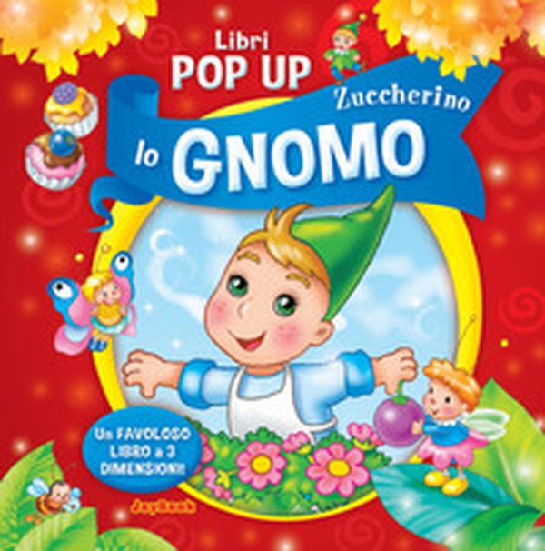 Zuccherino lo gnomo - Librerie.coop Zuccherino lo gnomo - Librerie.coop