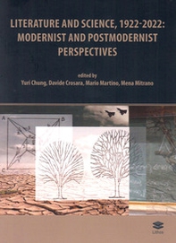 Literature and science, 1922-2022: modernist and postmodernist perspectives - Librerie.coop