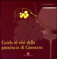 Guida ai vini della provincia di Grosseto - Librerie.coop