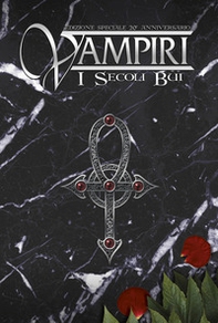 Vampiri. I secoli bui. Mondo di tenebra - Librerie.coop