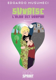 Sunrise. L'alba dei vampiri - Librerie.coop