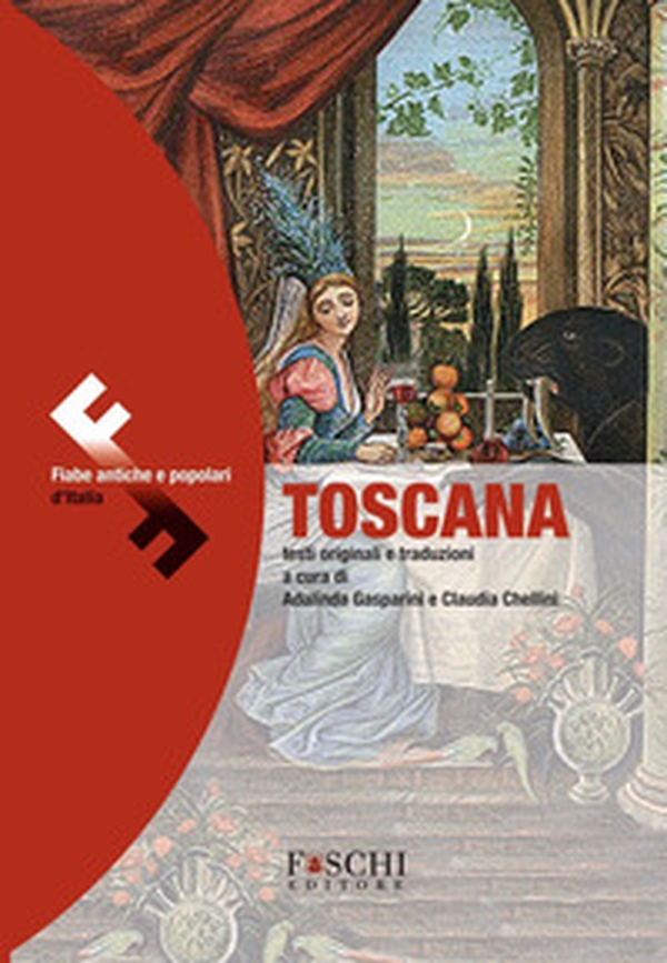Toscana. Fiabe antiche e popolari d'Italia - Librerie.coop Toscana. Fiabe antiche e popolari d'Italia - Librerie.coop
