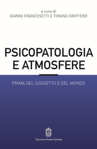 Psicopatologia e atmosfere. Prima del soggetto e del mondo - Librerie.coop