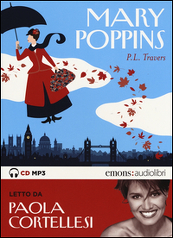 Mary Poppins letto da Paola Cortellesi. Audiolibro. CD Audio formato MP3 - Librerie.coop Mary Poppins letto da Paola Cortellesi. Audiolibro. CD Audio formato MP3 - Librerie.coop