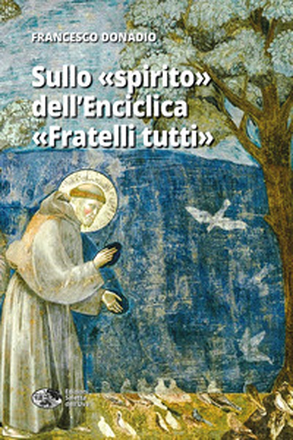 Sullo «spirito» dell'Enciclica «Fratelli tutti» - Librerie.coop Sullo «spirito» dell'Enciclica «Fratelli tutti» - Librerie.coop
