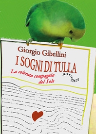 La colorata compagnia del sole. I sogni di Tulla - Librerie.coop La colorata compagnia del sole. I sogni di Tulla - Librerie.coop