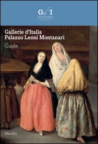 Gallerie d'Italia. Palazzo Leoni Montanari - Librerie.coop