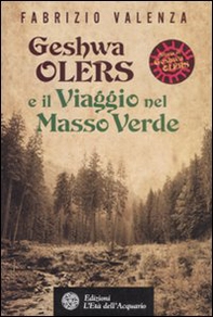 Geshwa Olers e il viaggio nel Masso Verde - Librerie.coop Geshwa Olers e il viaggio nel Masso Verde - Librerie.coop