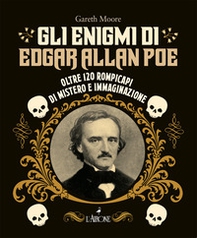 Gli enigmi di Edgar Allan Poe. Oltre 120 rompicapi di mistero e immaginazione - Librerie.coop