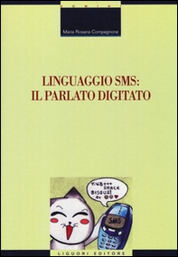 Linguaggio SMS: il parlato digitato - Librerie.coop