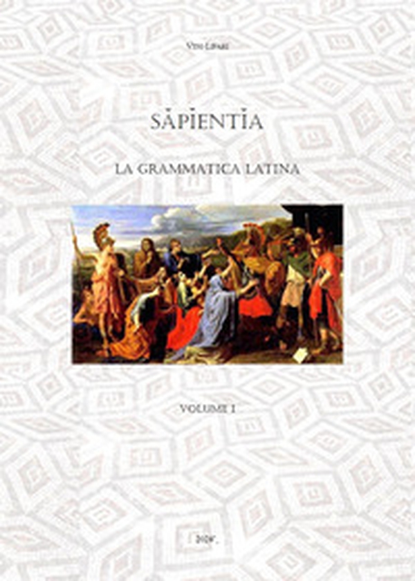 Sapientia. La grammatica latina - Vol. 1 - Librerie.coop Sapientia. La grammatica latina - Vol. 1 - Librerie.coop